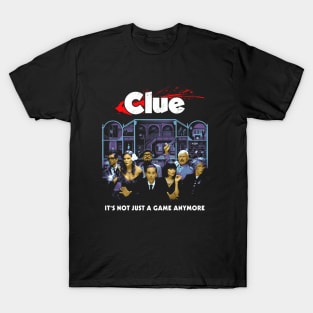 Clue - It's Not Just A Game Anymore T-Shirt